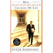 How Ronald Reagan Changed My Life