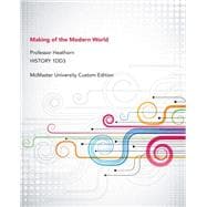 Making of the Modern World: McMaster University Custom Edition