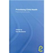 Prioritising Child Health: Practice and Principles