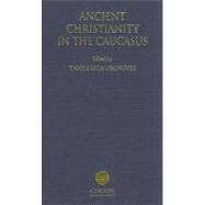 Ancient Christianity In The Caucasus
