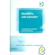 Dementia and Memory: A Handbook for Students and Professionals