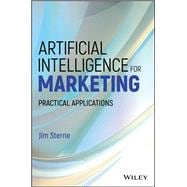 Artificial Intelligence for Marketing Practical Applications