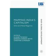 Mapping India's Capitalism Old and New Regions