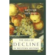 The Idea of Decline in Western History