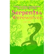 Serpents and Werewolves