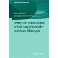 Strategische Kommunikation Im Spannungsfeld Zwischen Intention Und Emergenz
