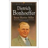 Deitrich Bonhoeffer : The Life Martyrdom of a Great Man Who Counted the Cost of Discipleship