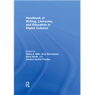 Handbook of Writing, Literacies, and Education in Digital Cultures