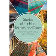 Stories of Fashion, Textiles, and Place