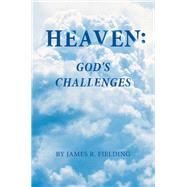 Heaven: God's Challenges