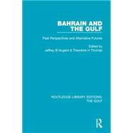 Bahrain and the Gulf: Past, Perspectives and Alternative Futures