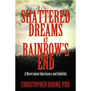 Shattered Dreams at Rainbow’s End
