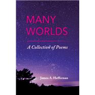 Many Worlds A Collection of Poems