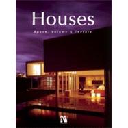 Houses: Space, Volume and Texture