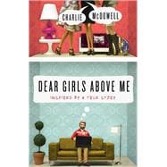 Dear Girls Above Me Inspired by a True Story