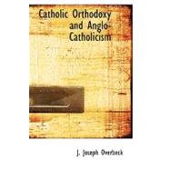 Catholic Orthodoxy and Anglo-catholicism