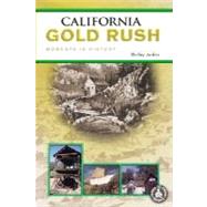 California Gold Rush : Moments in History