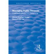 Managing Public Services: Crises and Lessons from Hong Kong