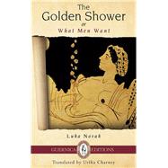 The Golden Shower Or What Men Want