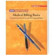 2005 Ingenix Coding Lab: Medical Billing Basics : Comprehensive instruction to entry-level coding and billing