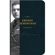 The Ernest Hemingway Notebook
