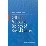 Cell and Molecular Biology of Breast Cancer