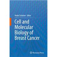 Cell and Molecular Biology of Breast Cancer