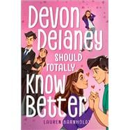 Devon Delaney Should Totally Know Better