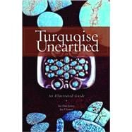 Turquoise Unearthed: An Illustrated Guide