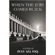 When the Jury Comes Black