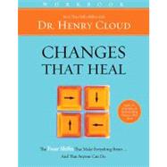 Changes That Heal : How to Understand Your Past to Ensure a Healthier Future