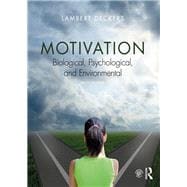 Motivation: Biological, Psychological, and Environmental, 5th Edition