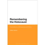 Remembering the Holocaust Generations, Witnessing and Place