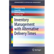 Inventory Management With Alternative Delivery Times