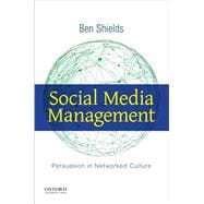 Social Media Management Persuasion in Networked Culture
