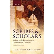 Scribes and Scholars A Guide to the Transmission of Greek and Latin Literature