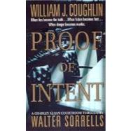 Proof of Intent : A Charley Sloan Courtroom Thriller