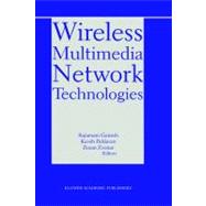 Wireless Multimedia Network Technologies