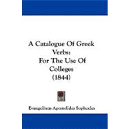 Catalogue of Greek Verbs : For the Use of Colleges (1844)