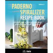 My Paderno Vegetable Spiralizer Recipe Book