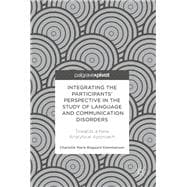 Integrating the Participants' Perspective in the Study of Language and Communication Disorders