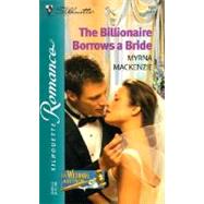 The Billionaire Borrows A Bride  (The Wedding Auction)