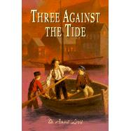 Three Against the Tide
