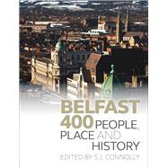 Belfast 400 People, Place and History