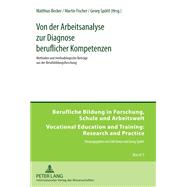 Von der Arbeitsanalyse zur Diagnose beruflicher Kompetenzen : Methoden und methodologische Beiträge aus der Berufsbildungsforschung