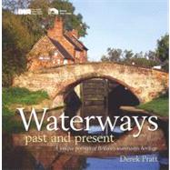 Waterways Past & Present A unique record of Britain's waterways heritage