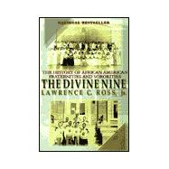The Divine Nine: The History of African American Fraternities and Sororities in America