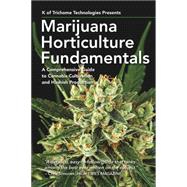 Marijuana Horticulture Fundamentals A Comprehensive Guide to Cannabis Cultivation and Hashish Production