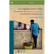 Las organizaciones civiles y la atención de migrantes irregulares en metrópolis sudamericanas