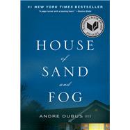 House of Sand and Fog A Novel